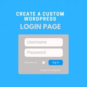 How to Create a Custom WordPress Login Pages With Plugin Custom Login Page